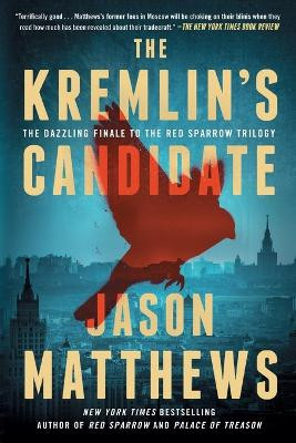 The Kremlin's Candidate Photographer Jason Matthews (University of Toronto) 9781501140099