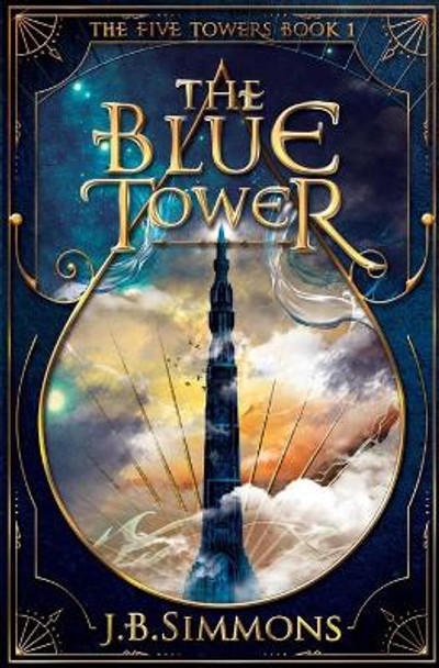 The Blue Tower J B Simmons 9781724920454