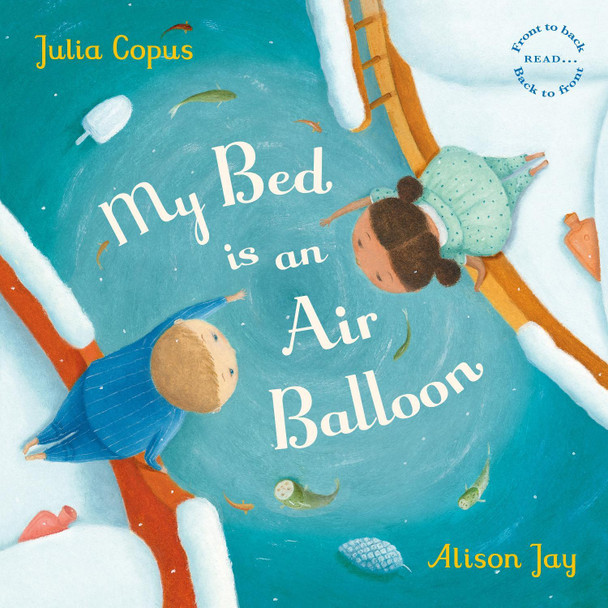 My Bed is an Air Balloon Julia Copus 9780571334841