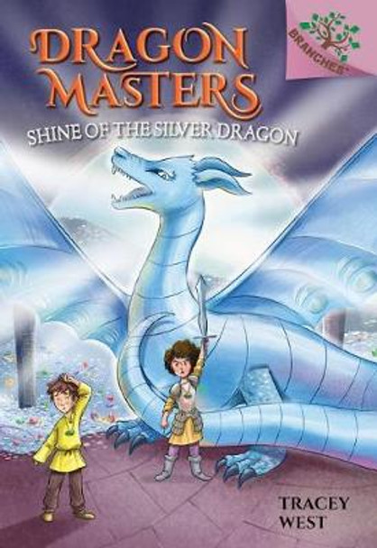 Shine of the Silver Dragon: A Branches Book (Dragon Masters #11) by Tracey West Shine of the Silver Dragon: A Branches Book (Dragon Masters #11) by Tracey West