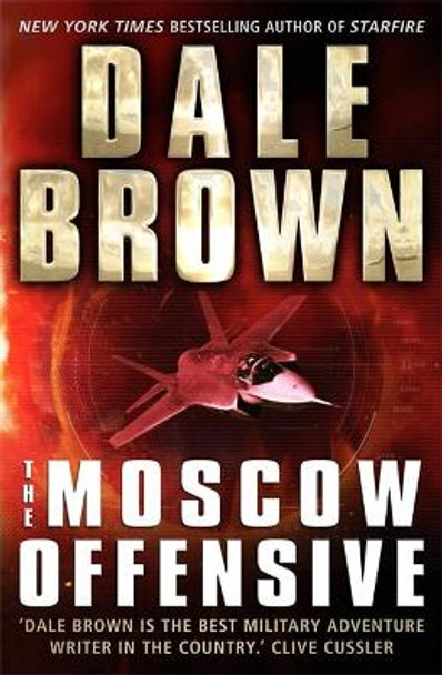 The Moscow Offensive Dale Brown 9781472153456