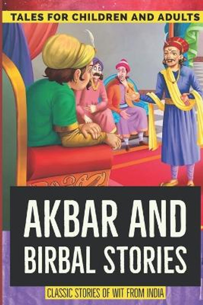 Akbar and Birbal Stories by Roshan Jha