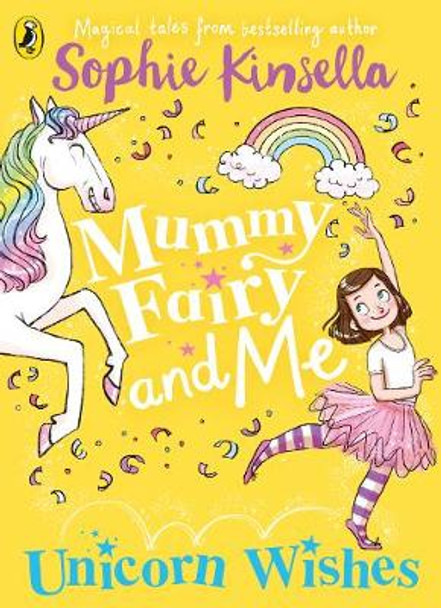 Mummy Fairy and Me: Unicorn Wishes Sophie Kinsella 9780241380260