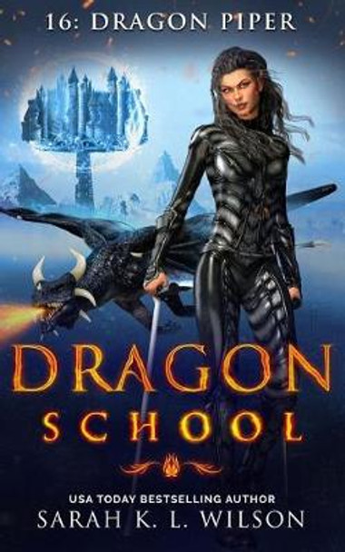 Dragon School: Dragon Piper Sarah K L Wilson 9781718069046