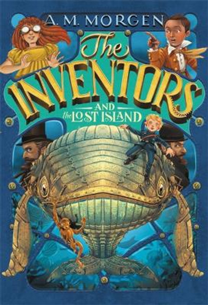 The Inventors and the Lost Island A. M. Morgen 9780316471534