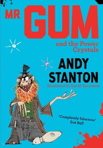 Mr Gum and the Power Crystals (Mr Gum) Andy Stanton 9781405293723