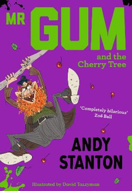 Mr Gum and the Cherry Tree (Mr Gum) Andy Stanton 9781405293754