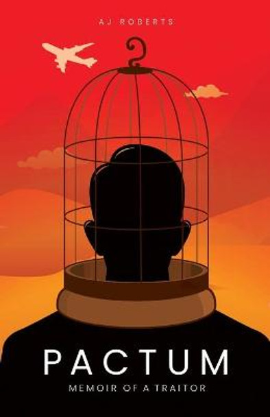 Pactum: Memoir of a Traitor Aj Roberts 9781645380504
