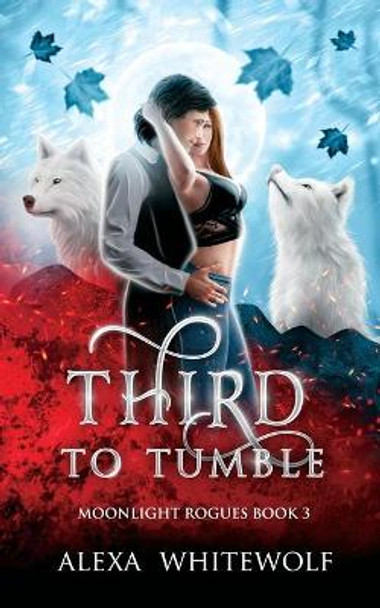 Third to Tumble Alexa Whitewolf 9781989384015