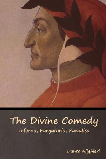 The Divine Comedy: Inferno, Purgatorio, Paradiso Dante Alighieri 9781618955647