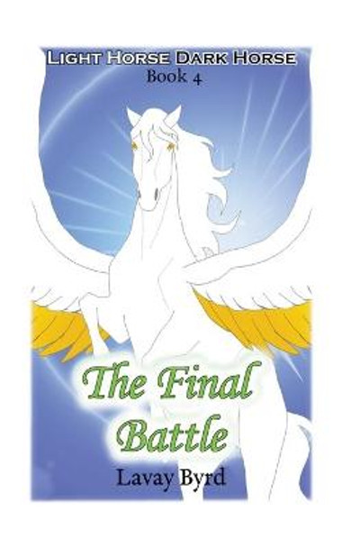 The Final Battle Lavay Byrd 9781393362524