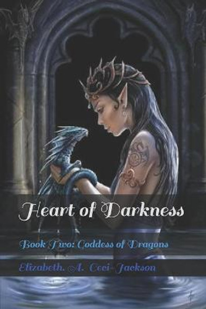 Heart of Darkness: Book Two: Goddess of Dragons Nene Thomas 9781096339472