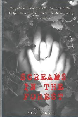 Screams in the Forest by Nita Farris