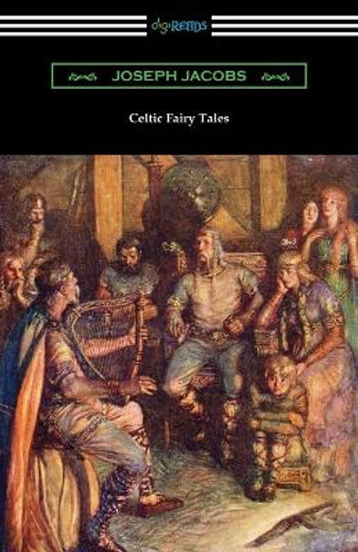 Celtic Fairy Tales Joseph Jacobs 9781420964356