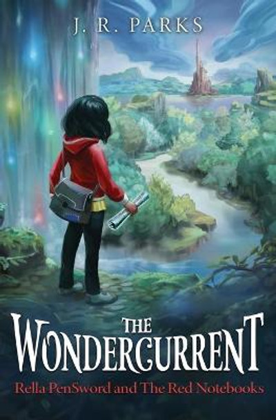 The Wondercurrent J R Parks 9781734174656