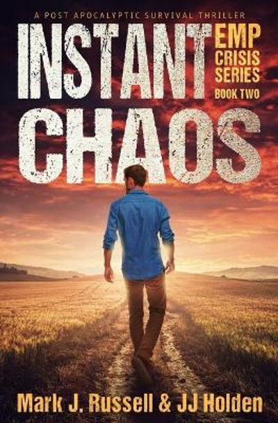 Instant Chaos by J J Holden