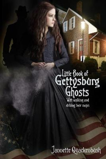 Little Book of Gettysburg Ghosts Jannette Quackenbush 9781940087429