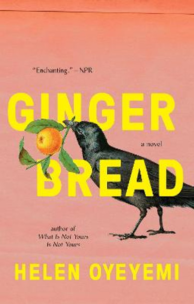 Gingerbread: A Novel Helen Oyeyemi 9781594634666