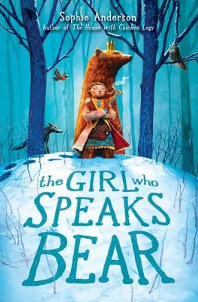 The Girl Who Speaks Bear Sophie Anderson 9781338580839