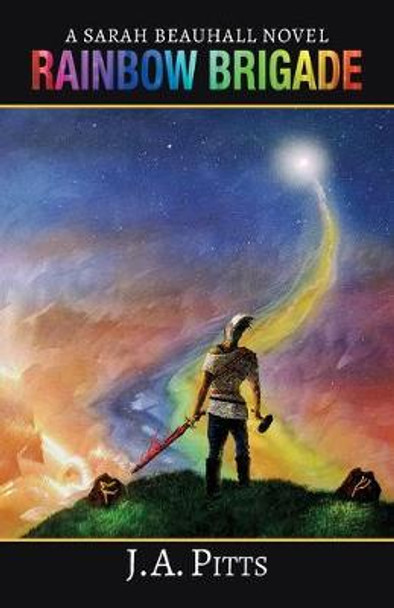 Rainbow Brigade by J A Pitts