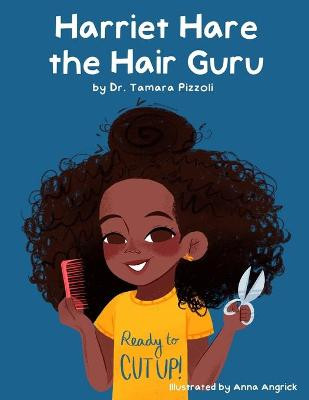 Harriet Hare the Hair Guru by Anna Angrick