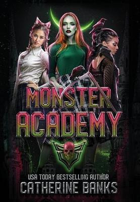 Monster Academy Catherine Banks 9781948668507