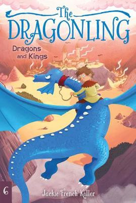 Dragons and Kings Jackie French Koller 9781534400764
