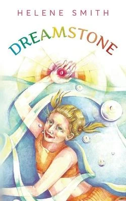 Dreamstone by Helene Smith