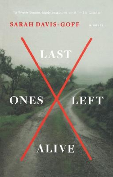 Last Ones Left Alive Sarah Davis-Goff 9781250235237