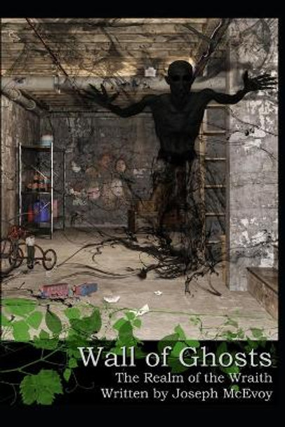 Wall of Ghosts: The Realm of the Wraith Joseph McEvoy 9781091484856