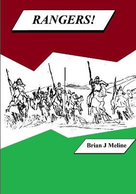Rangers! by Brian J Meline