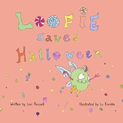 Loofie Saves Halloween by Lu Kombe