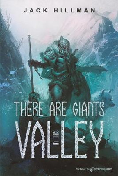 There Are Giants in This Valley Jack Hillman 9781645403418