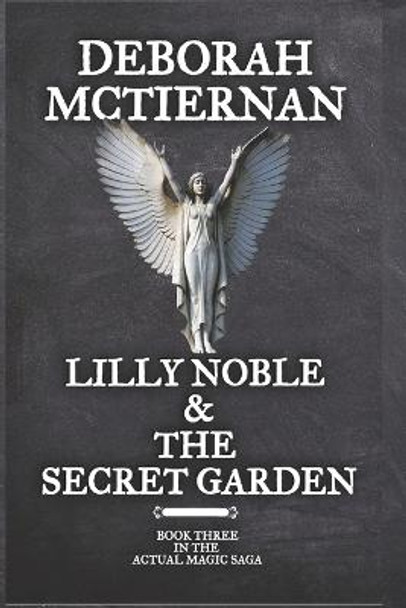 Lilly Noble & the Secret Garden Deborah McTiernan 9781735355832