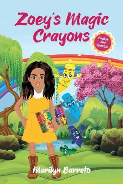 Zoey's Magic Crayons (English-Spanish Edition) Marilyn Barreto 9781612449784