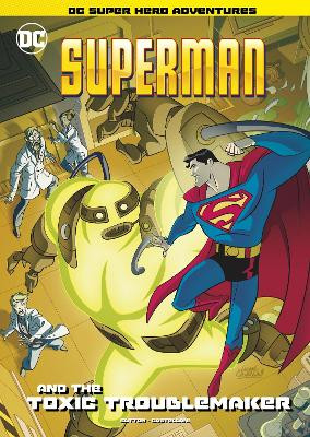 Superman and the Toxic Troublemaker Laurie S. Sutton 9781398206090