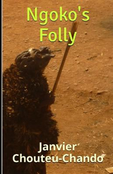 Ngoko's Folly by Janvier Chouteu-Chando