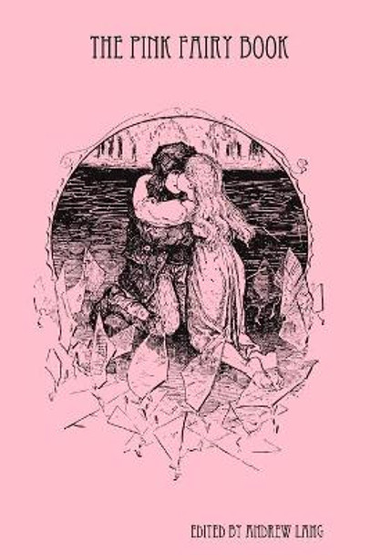 The Pink Fairy Book Andrew Lang 9781435753426