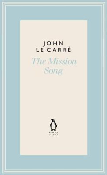 The Mission Song John le Carre 9780241337271