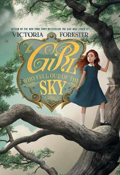 The Girl Who Fell Out of the Sky Victoria Forester 9781250763211