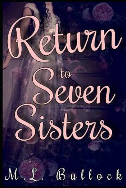 Return to Seven Sisters M L Bullock 9781094828848