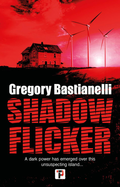 Shadow Flicker Gregory Bastianelli 9781787586765