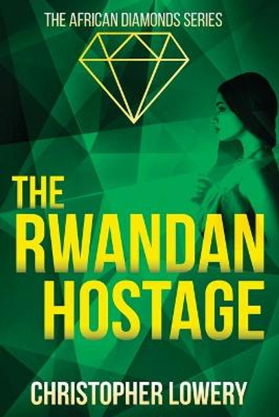 The Rwandan Hostage Christopher Lowery 9781914480393