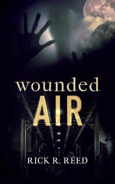 Wounded Air Rick R Reed 9781648902772