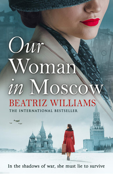 Our Woman in Moscow Beatriz Williams 9780008477950