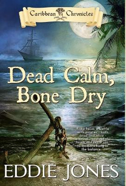 Dead Calm, Bone Dry Eddie Jones 9781645268055