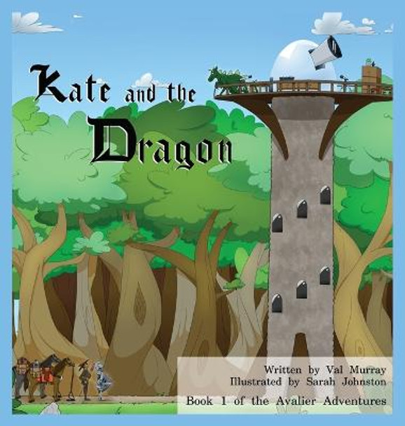 Kate and the Dragon Val Murray 9781777963620