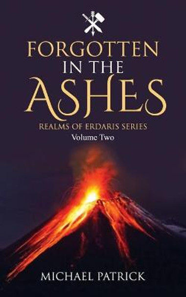 Forgotten In The Ashes Michael Patrick 9781734560848