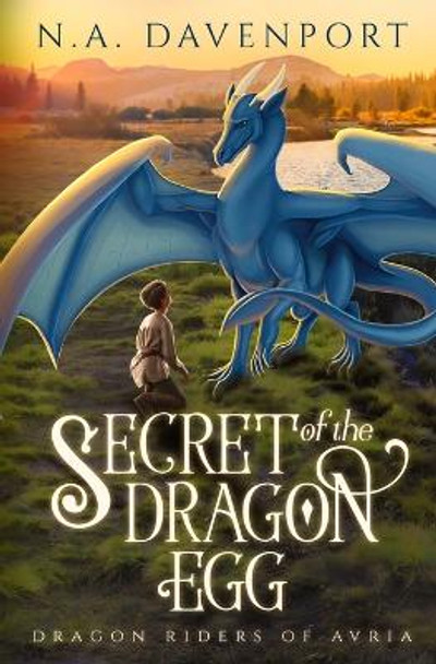 Secret of the Dragon Egg by N a Davenport