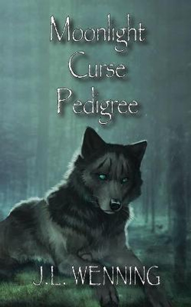 Moonlight Curse Pedigree by J L Wenning